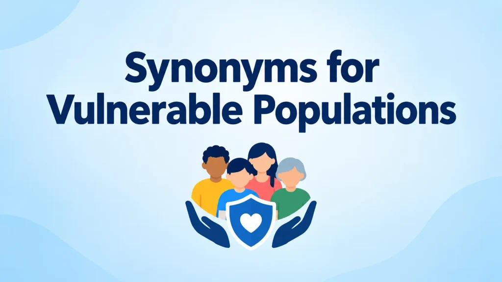 synonyms for vulnerable populations